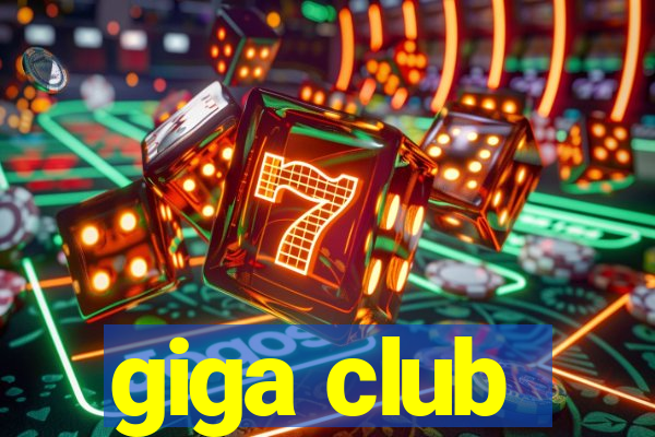 giga club